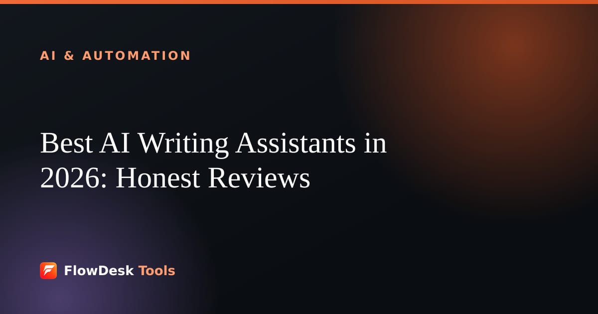 Best AI Writing Assistants in 2026: Honest Reviews