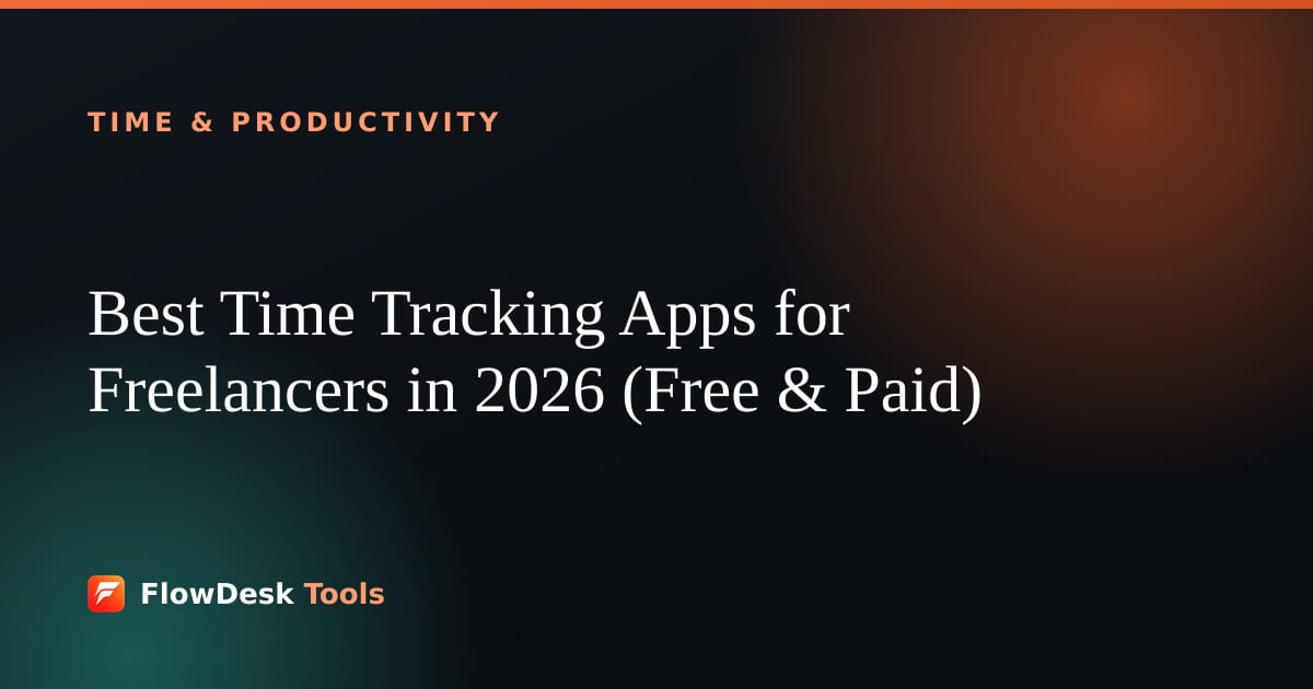 Best Time Tracking Apps for Freelancers in 2026 (Free & Paid)